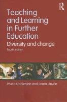 Teaching and Learning in Further Education Huddleston Prue, Unwin Lorna