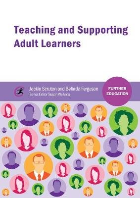 Teaching and Supporting Adult Learners Scruton Jackie