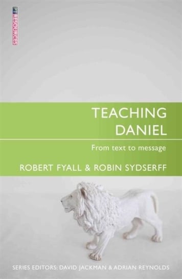Teaching Daniel: From Text to Message Opracowanie zbiorowe