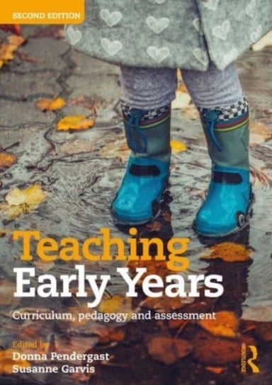 Teaching Early Years: Curriculum, Pedagogy, And Assessment ...