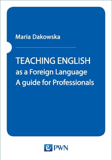 Teaching English as a Foreign Language Dakowska Maria