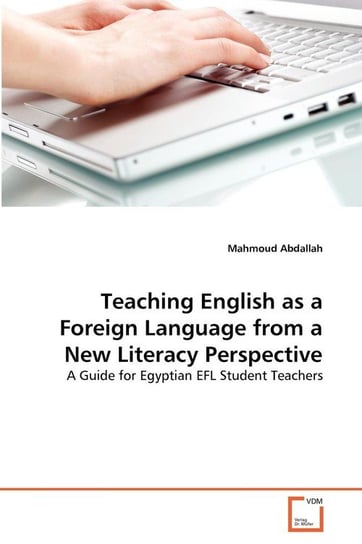 Teaching English as a Foreign Language from a New Literacy Perspective Abdallah Mahmoud