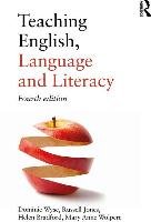 Teaching English, Language and Literacy Wyse Dominic, Jones Russell, Bradford Helen, Wolpert Mary Anne