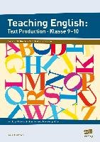 Teaching English: Text Production - Klasse 9-10 Markmann Frauke