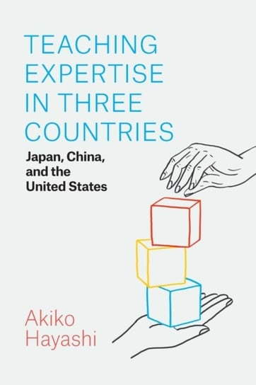Teaching Expertise in Three Countries Japan, China, and the United States Akiko Hayashi