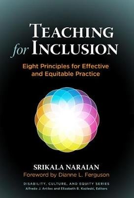 Teaching for Inclusion: Eight Principles for Effective and Equitable Practice Srikala Naraian