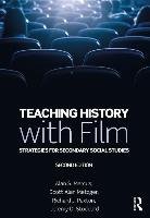Teaching History with Film Marcus Alan S., Metzger Scott Alan, Paxton Richard J., Stoddard Jeremy D.
