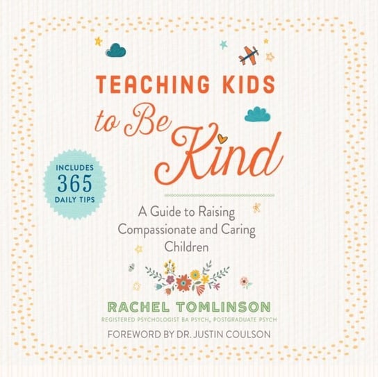 Teaching Kids to Be Kind Rachel Tomlinson, Susan C. Hunter