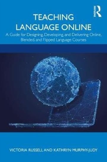 Teaching Language Online Victoria Russell, Kathryn Murphy-Judy