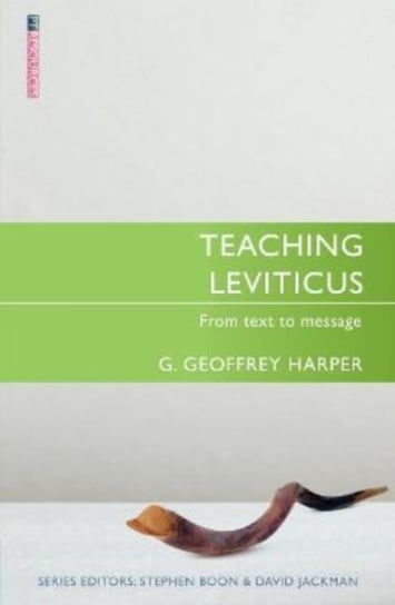 Teaching Leviticus: From Text to Message G. Geoffrey Harper