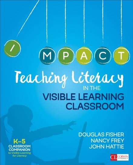 Teaching Literacy in the Visible Learning Classroom, Grades Fisher Douglas