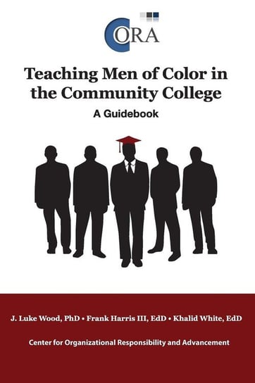 Teaching Men of Color in the Community College Wood J. Luke EdD
