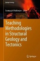 Teaching Methodologies in Structural Geology and Tectonics Springer-Verlag Gmbh, Springer Singapore