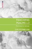 Teaching Psalms Vol. 2 Ash Christopher