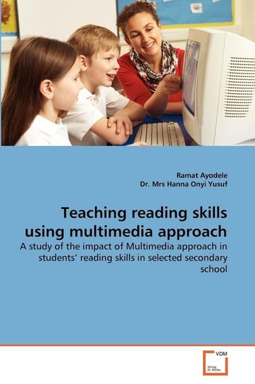 Teaching Reading Skills Using Multimedia Approach Ayodele Ramat