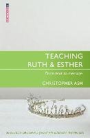 Teaching Ruth & Esther Ash Christopher