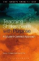 Teaching Shakespeare with Purpose Thompson Ayanna, Turchi Laura