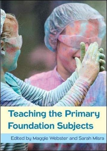 Teaching the Primary Foundation Subjects Webster, Sara Misra