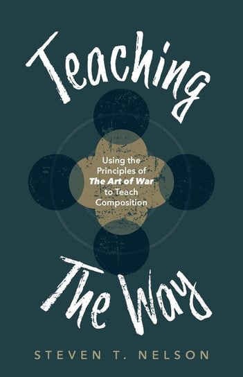 Teaching the Way Steven T. Nelson