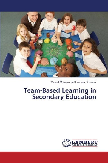 Team-Based Learning in Secondary Education Hosseini Seyed Mohammad Hassan