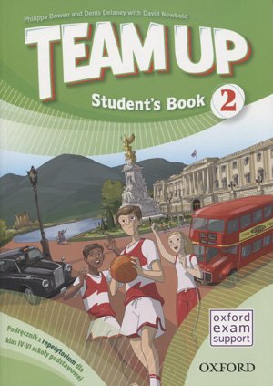 Team up 2. Student's Book Newbold David, Delaney Denis, Bowen Philippa