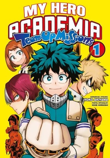 Team up missions. My hero academia. Tom 1 Yoko Akiyama, Horikoshi Kohei