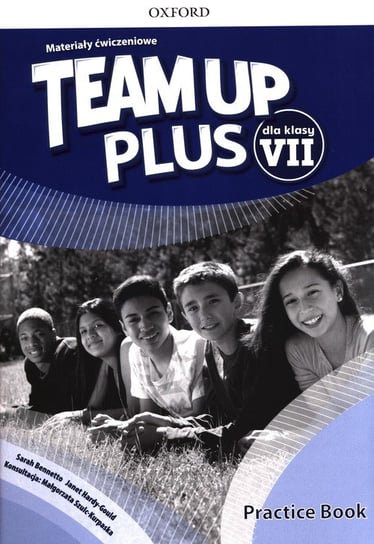 Team Up Plus. Materiały ćwiczeniowe + Online Practice Hardy-Gould Janet, Bennetto Sarah