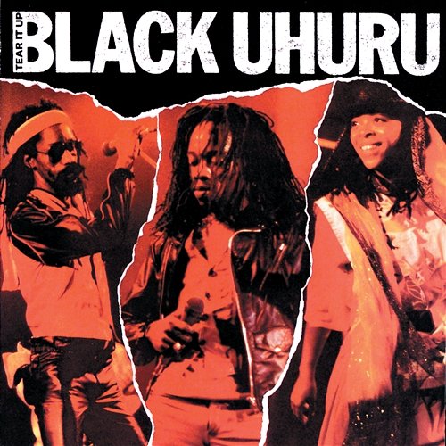 Tear It Up Black Uhuru