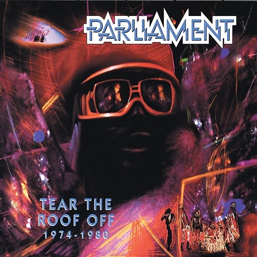 Tear The Roof Off (1974-1980) Parliament