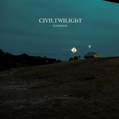 Teardrop Civil Twilight