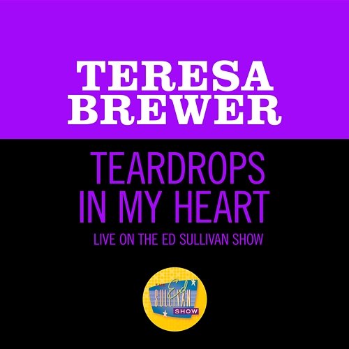 Teardrops In My Heart Teresa Brewer