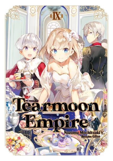 Tearmoon Empire. Volume 9 Nozomu Mochitsuki