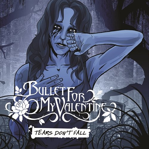 Tears Don't Fall Bullet For My Valentine