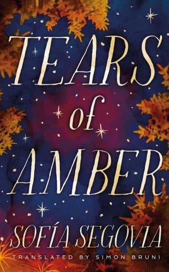 Tears of Amber Sofia Segovia
