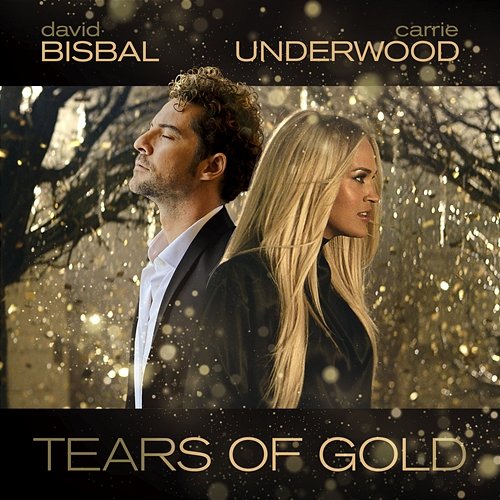Tears Of Gold David Bisbal, Carrie Underwood