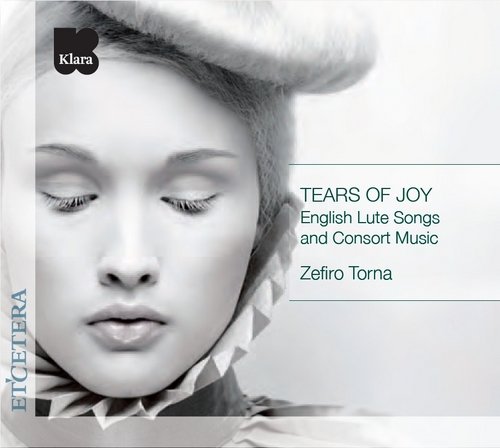 Tears of Joy English Lute Songs and Consort Music Zefiro Torna