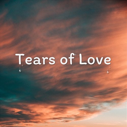 Tears of Love Star Electric