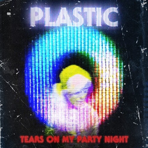 Tears On My Party Night Plastic