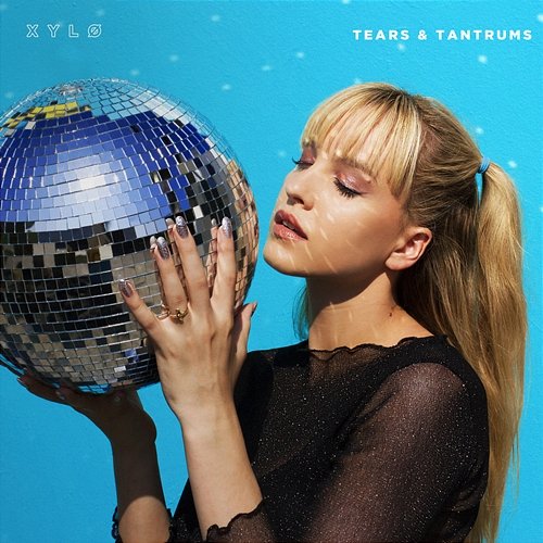 Tears & Tantrums XYLØ