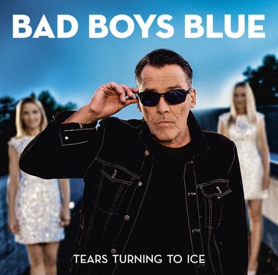 Tears Turning To Ice Bad Boys Blue