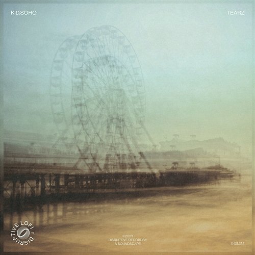tearz kid.soho & Disruptive LoFi