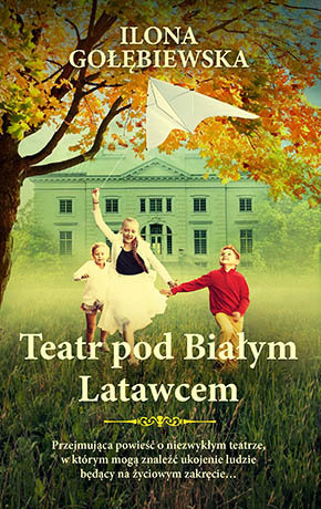 Teatr pod Białym Latawcem Gołębiewska Ilona