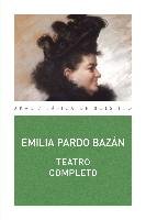 Teatro completo Pardo Bazan Emilia-Condesa