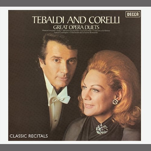 Tebaldi & Corelli: Classic Recital Renata Tebaldi, Franco Corelli, Orchestre de la Suisse Romande, Anton Guadagno