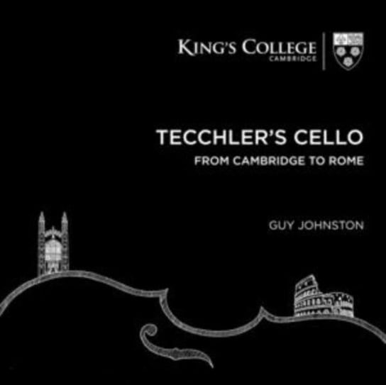 Tecchler's Cello: From Cambridge To Rome Choir of King's College, Cambridge