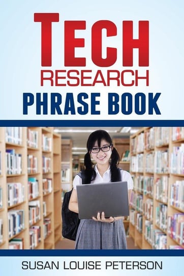 Tech Research Phrase Book Peterson Susan Louise