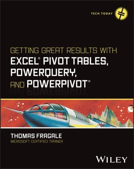 Tech Today, Getting Great Results with Excel Pivot Tables, PowerQuery