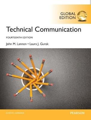 Technical Communication. Global Edition Gurak Laura