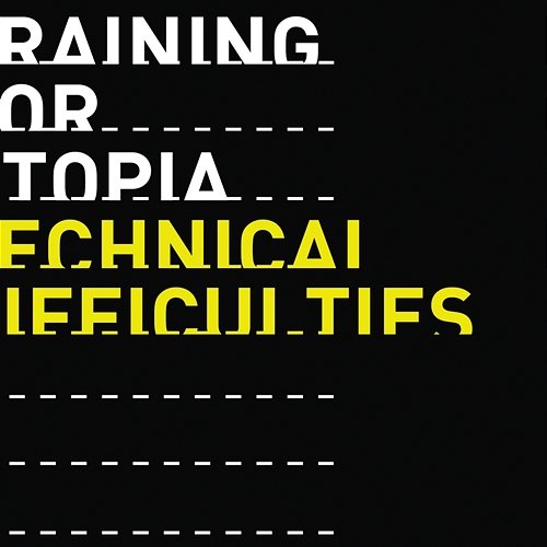 Technical Difficulties Training For Utopia