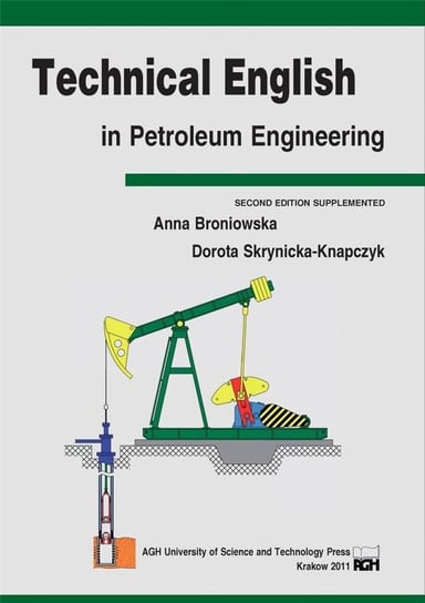 Technical English in Petroleum Engineering Opracowanie zbiorowe